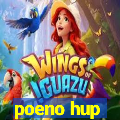 poeno hup